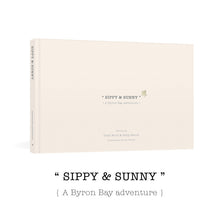Load image into Gallery viewer, SIPPY &amp; SUNNY BOOK - A Byron Bay Adventure - Fourth Edition
